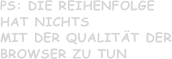 es gibt Webbrowser 
welche nur für Mac gehen und solche 
die besser für Windows sind